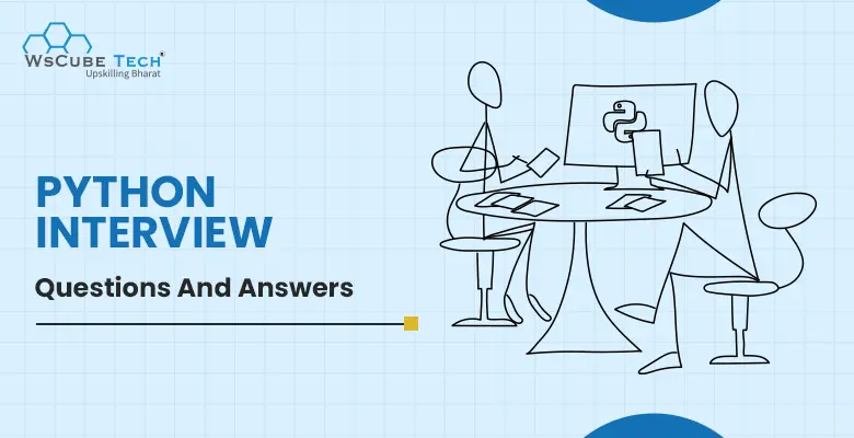 115+ Python Interview Questions and Answers for 2025 (With Free PDF)
