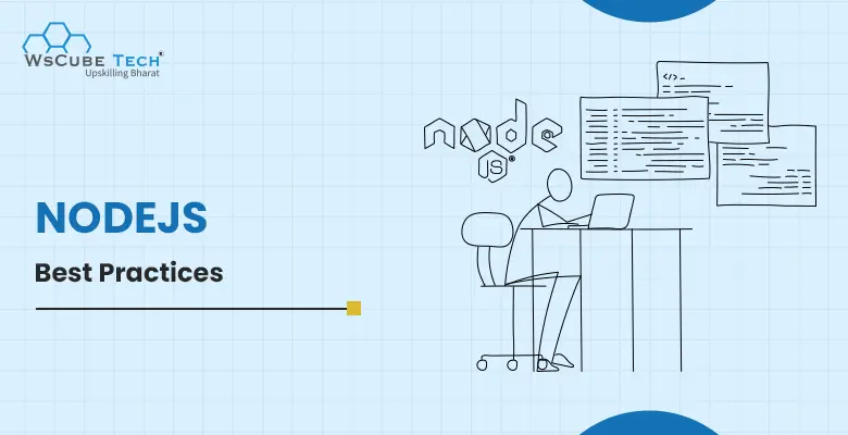 Top 17 NodeJS Best Practices in 2025 To Start Following Right Now