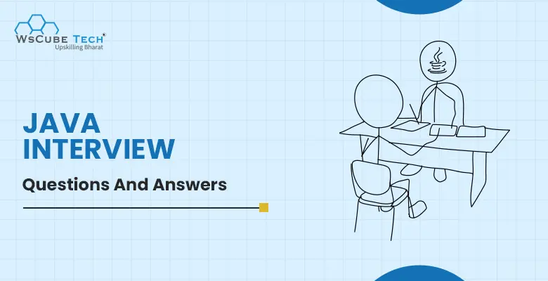 Top 65 Java Interview Questions and Answers in 2025 (With Free PDF)