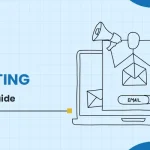 What is Email Marketing and How Does It Work? Types, Pros and Cons & Strategy Plan 2025