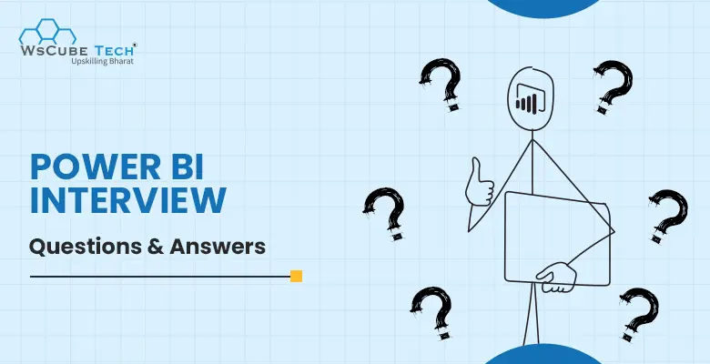 Top 50 Power BI Interview Questions and Answers 2025 (With PDF)
