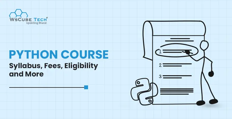 Python Course Syllabus 2025: Fees, Duration, Eligibility, Details (With PDF)