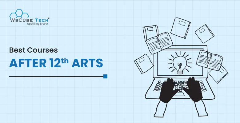 Top 15 Best Courses After 12th Arts in 2025: Fees & Career Paths