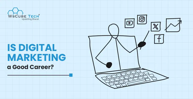 Is Digital Marketing a Good Career in India? 2025 Guide
