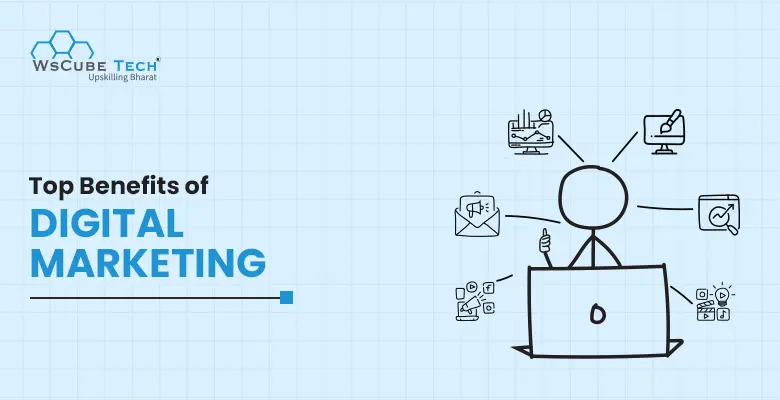 Top 13 Benefits of Digital Marketing in 2025