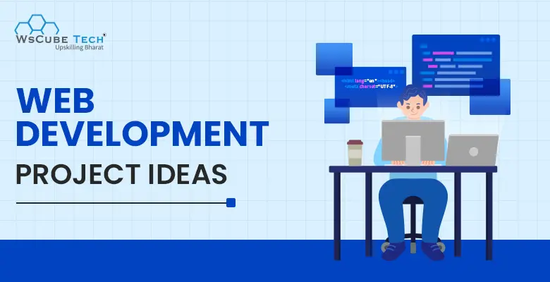 25 Web Development Project Ideas with Source Code (2025)