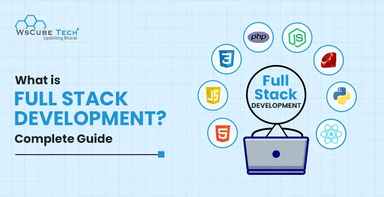 What is Full Stack Development? Ultimate Guide for Beginners