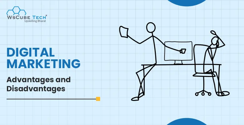 Digital Marketing Advantages and Disadvantages: 2025 Guide