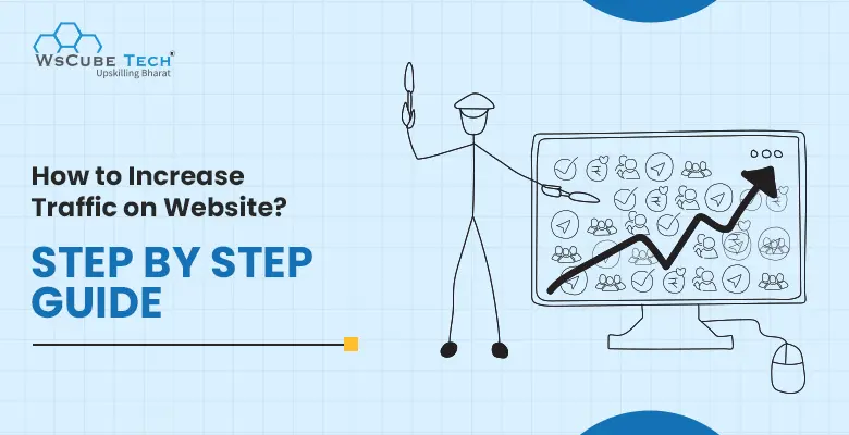 How to Increase Website Traffic? 20 Best Ways in 2025
