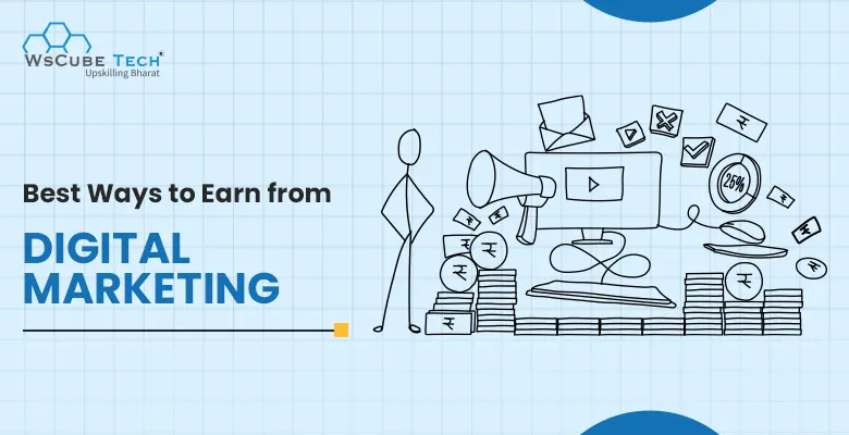 How to Make Money in Digital Marketing? 12 Best Ways 2025
