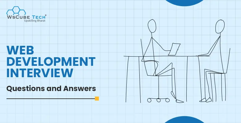 Top 100 Web Development Interview Questions and Answers (2025)