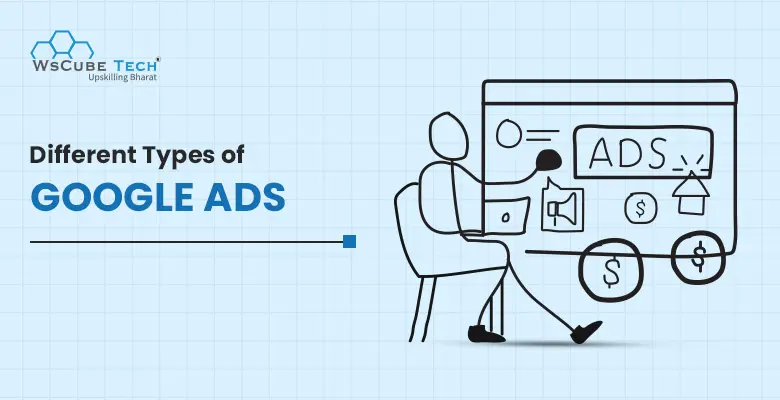 8 Types of Google Ads in 2025 (Full Details)