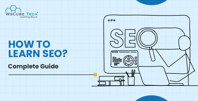 How to Learn SEO in 2025? (Complete Roadmap)
