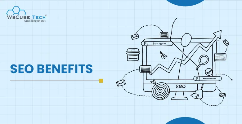 Top 8 Benefits of SEO Marketing in 2025 (Importance)