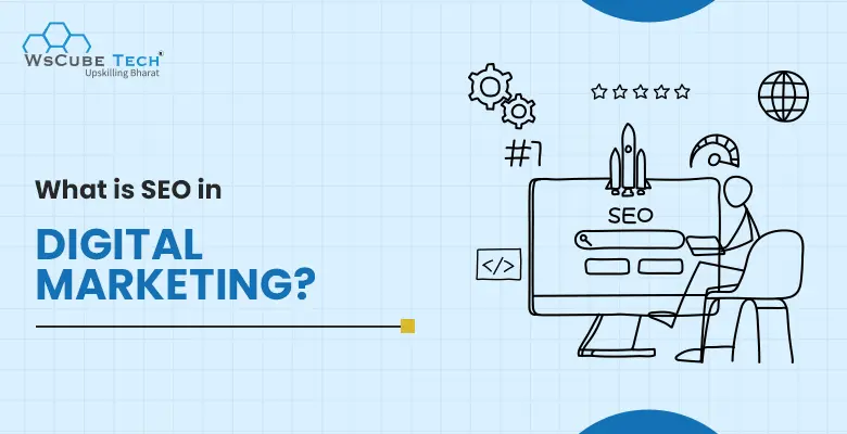 What is SEO in Digital Marketing? Beginners Guide 2025