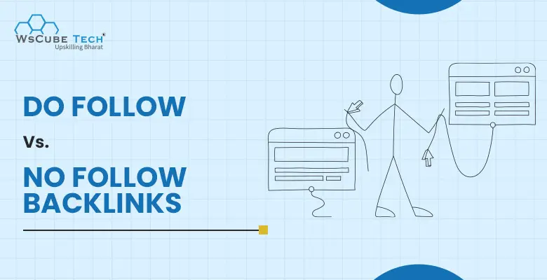 Do follow vs. No follow Backlinks (Difference & Comparision)