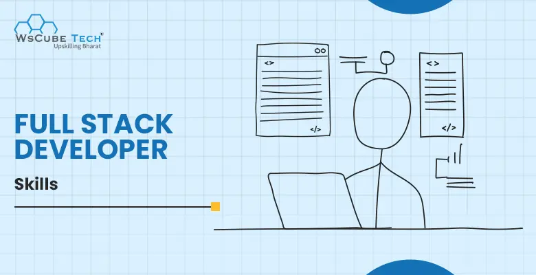 Full Stack Developer Skills to Master in 2025