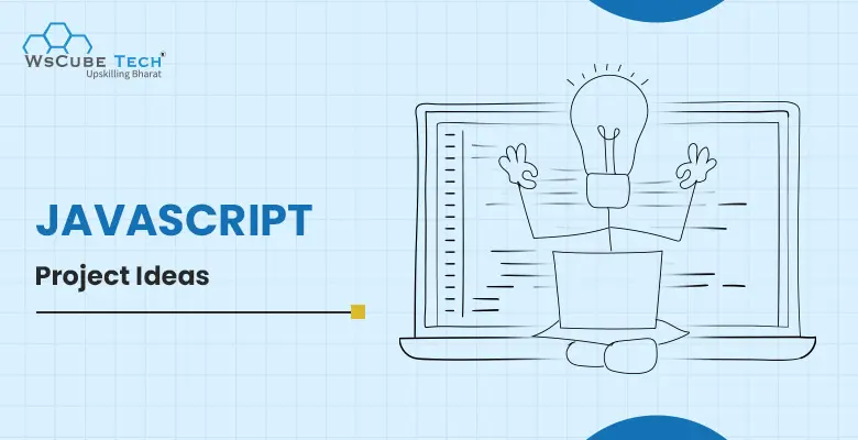 18 JavaScript Projects with Source Code (JS Project Ideas 2025)
