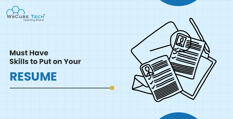 Top 30 Essential Skills for Your Resume (CV) in 2025