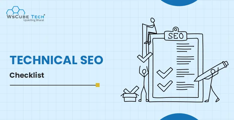 Technical SEO Checklist 2025- A Complete Guide
