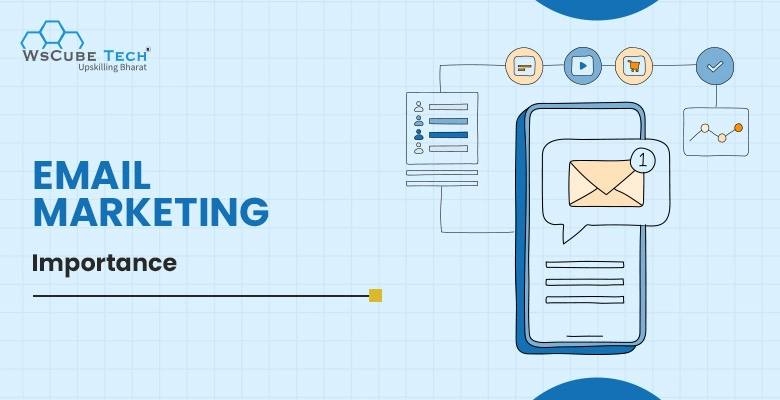 Importance of Email Marketing in 2025 (Top 9 Benefits)